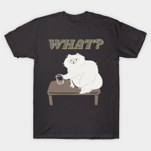 What? Cat does his own thing T-Shirt